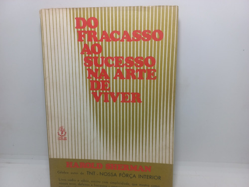 Livro - Do Fracasso Ao Sucesso Na Arte De Viver - Gc - 2394