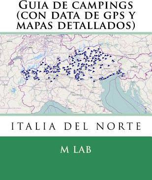 Libro Guia De Campings Italia Del Norte (con Data De Gps ...