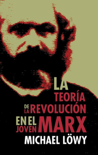 Libro La Teoría De La Revolución En El Joven Marx