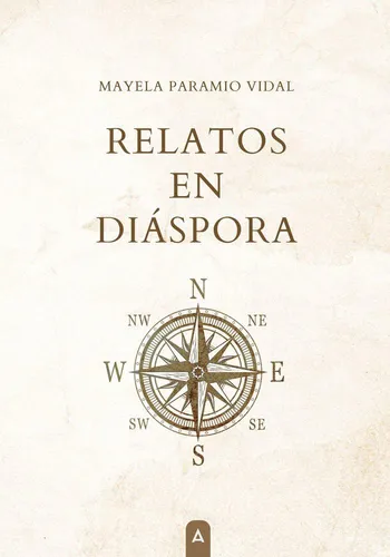 Libro: Relatos En Diáspora. , Paramio Vidal, Mayela. Aliar 2