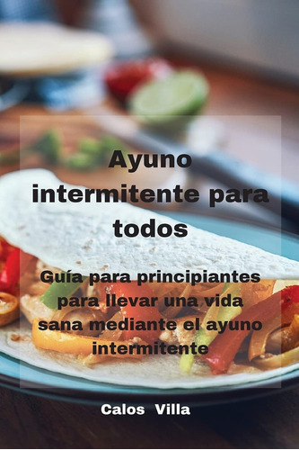 Libro:ayuno Intermitente Para Todos: Guía Para Principiantes