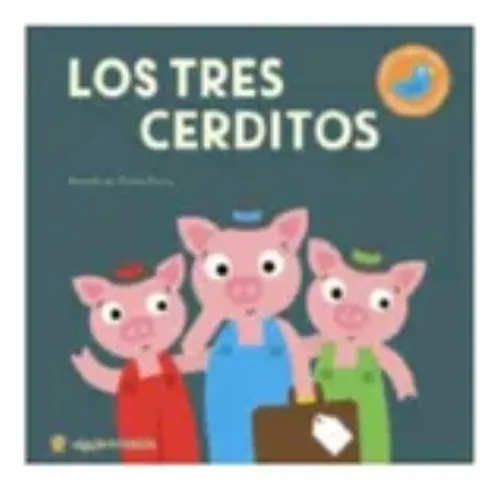 Clasicos Para Sentir Y Descubrir: Los Tres Cerditos