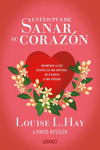 Usted Puede Sanar Su Corazon - Hay,louise/kessler,david