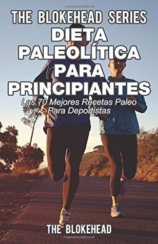 Libro : Dieta Paleolitica Para Principiantes - Las 70... 