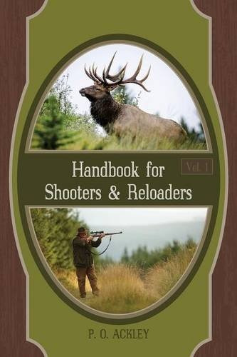 Handbook For Shooters And Reloaders (volume 1)