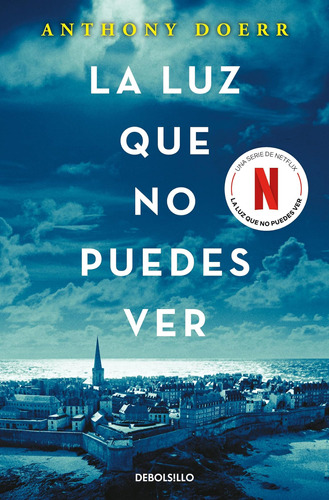 Libro: La Luz Que No Puedes Ver All The Light We Cannot See 