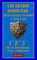 Comprar Los Grados Simbólicos: 1, 2, 3 (grados Fundamentales Del Re