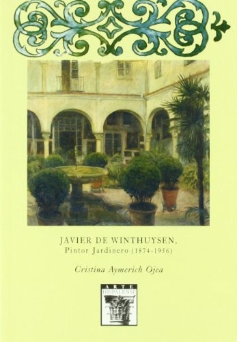 Libro Javier De Winthuysen Pintor Jardinero De Aymerich Oje