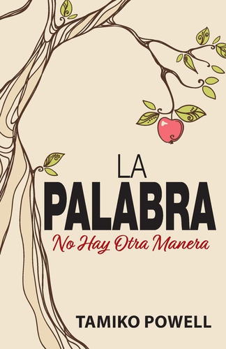 Libro: La Palabra. No Hay Otra Manera (spanish Edition)