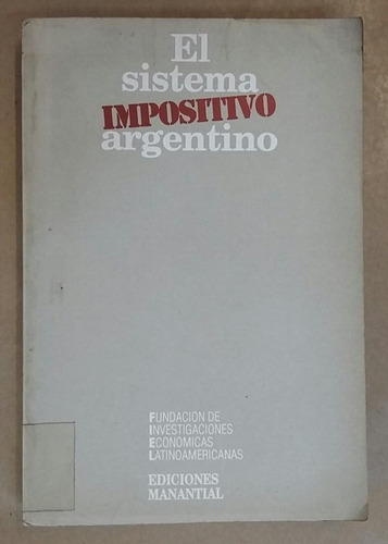 El Sistema Impositivo Argentino - Fiel