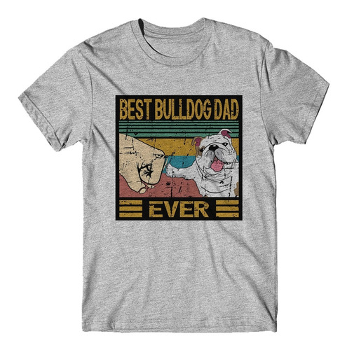 Playera Best Bulldog Dad Ever