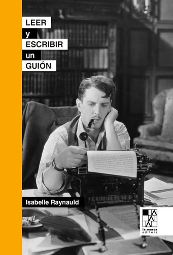 Leer Y Escribir Un Guion - Isabelle Raynauld