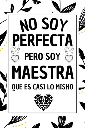 Libro: No Soy Perfecta Pero Soy Maestra: Regalos Originales