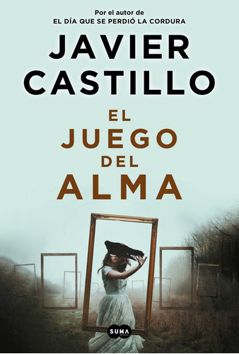 El Juego Del Alma - Javier Castillo