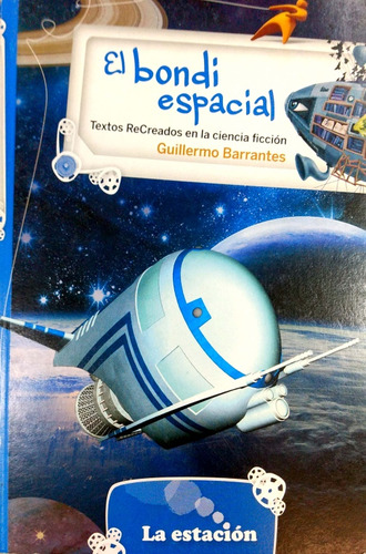 El Bondi Espacial Guillermo Barrantes La Estación Nuevo *
