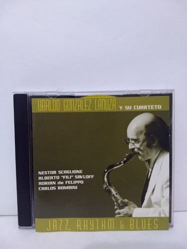 Ubaldo Gonzalez Lanuza Y Su Quarteto - Jazz, Rhythm & Blues