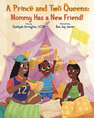 Libro:  A Prince And Two Queens: Mommy Has A New Friend!