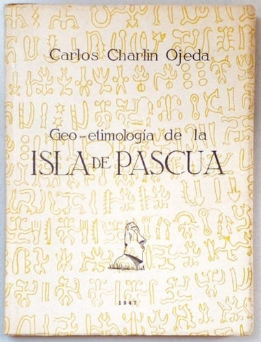 Geo-etimología De La Isla De Pascua Carlos Charlin 1947