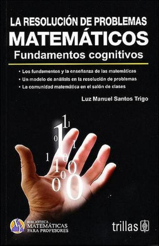 La Resolucion De Problemas Matematicos: Fundamentos Cognitiv