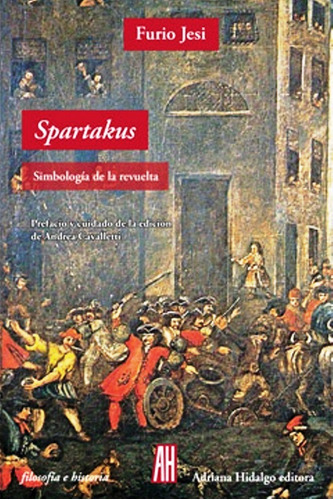 Spartakus Simbología De La Revuelta De Furio Jesi