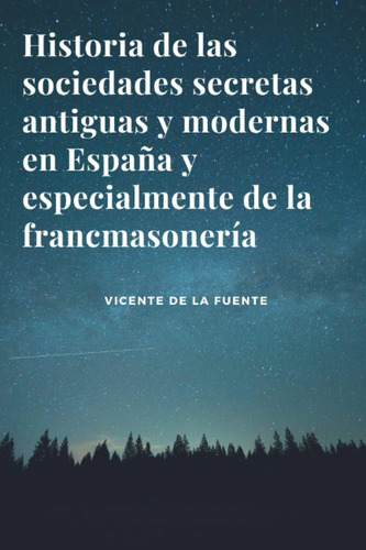 Libro: Historia Sociedades Secretas Antiguas Y Moderna