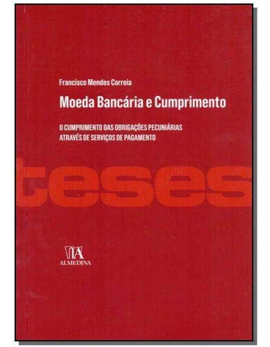 Libro Moeda Bancária E Cumprimento De Correia Mendes Almedin