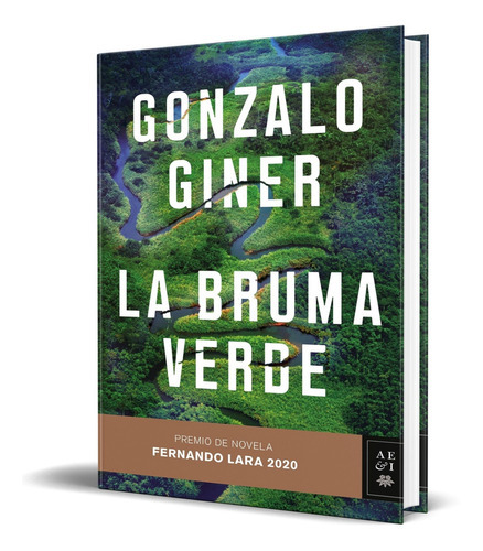 La Bruma Verde, De Gonzalo Giner. Editorial Planeta, Tapa Dura En Español, 2020