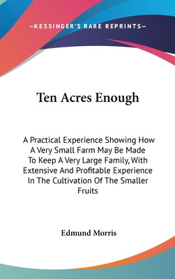 Libro Ten Acres Enough: A Practical Experience Showing Ho...