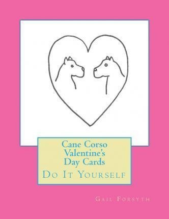 Cane Corso Valentine's Day Cards - Gail Forsyth (paperback)