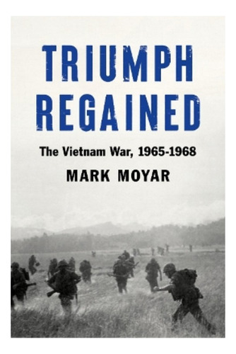 Triumph Regained - Mark Moyar. Eb7