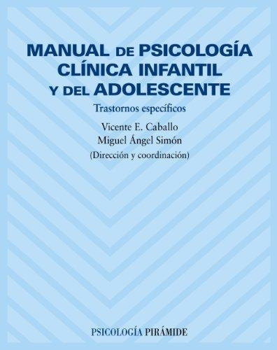 Manual De Psicologãâa Clãânica Infantil Y Del Adolescente, De Caballo. Editorial Ediciones Pirámide, Tapa Blanda En Español