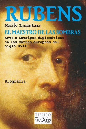 Libro Rubens El Maestro De Las Sombras Arte E Intrigas Diplo