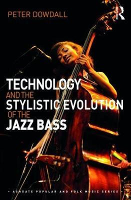 Libro Technology And The Stylistic Evolution Of The Jazz ...