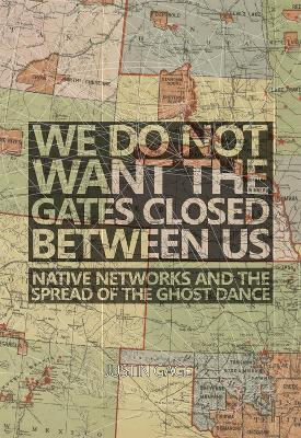 Libro We Do Not Want The Gates Closed Between Us : Native...