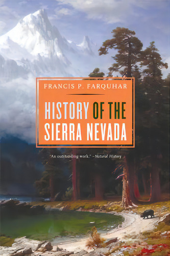 History Of The Sierra Nevada, Revised And Updated, De Farquhar, Francis P.. Editorial Univ Of California Pr, Tapa Blanda En Inglés