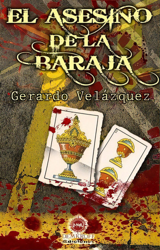 El Asesino De La Baraja, De Gerardo Velázquez. Editorial Demkroff En Español