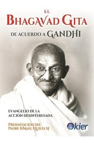 Bhagavad Gita De Acuerdo A Gandhi        - Evangelio De La 