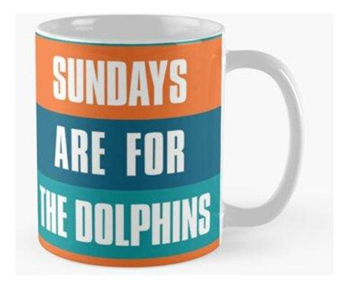 Taza Los Domingos Son Para Los Dolphins, Miami Football. Cal