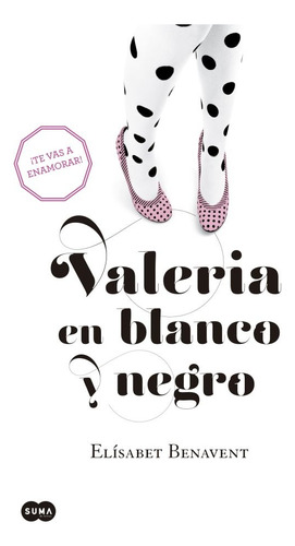 Valeria En Blanco Y Negro (valeria 3) - Elisabet Benavent