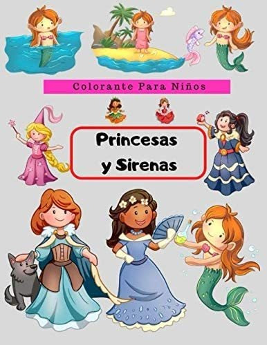 Libro: Princesas Y Sirenas: Un Libro De Colorear Para Niños,