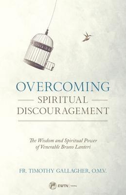 Libro Overcoming Spiritual Discouragement - Fr Timothy Ga...