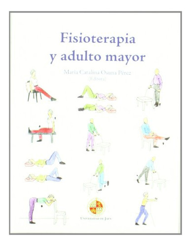 Libro Fisioterapia Y Adulto Mayor  De Perez Osuna