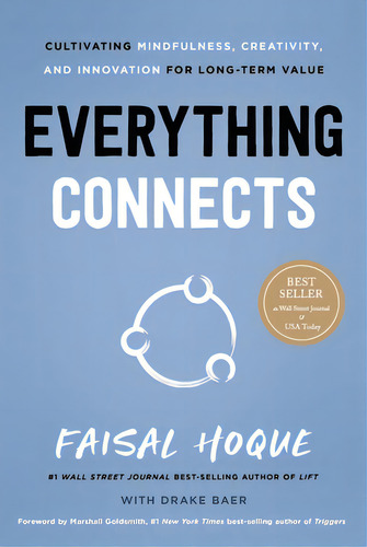Everything Connects: Cultivating Mindfulness, Creativity, And Innovation For Long-term Value (sec..., De Hoque, Faisal. Editorial Fast Co Pr, Tapa Dura En Inglés
