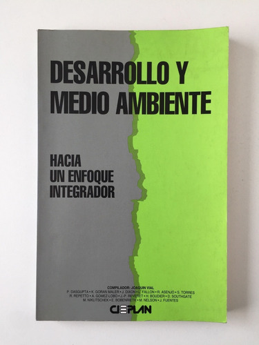 Desarrollo Y Medio Ambiente. Hacia Un Enfoque Integrador.