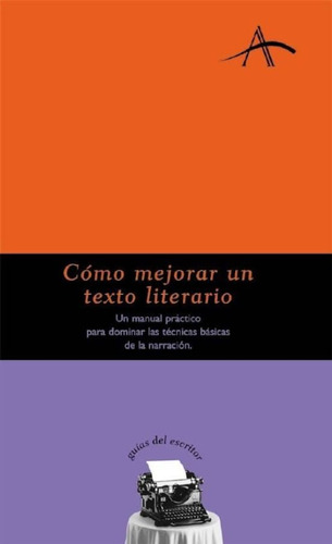 Como Mejorar Un Texto Literario, Felipe Dintel, Alba