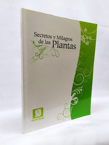 Secretos Y Milagros De Las Plantas