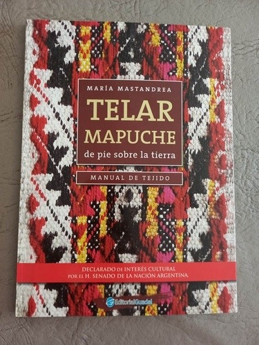 Telar Mapuche Manual De Tejido María Mastandrea