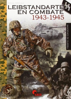 Libro Leibstandarte En Combate (1943-1945)de Sanchez, Daniel