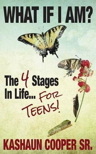 What If I Am? The Four Stages In Life... For Teens!!, De Cooper Sr, Kashaun. Editorial Createspace Independent Publishing Platform, Tapa Blanda En Inglés
