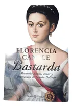 Comprar Bastarda Manuela Saenz Amor De Simon Bolivar Canale Florenci